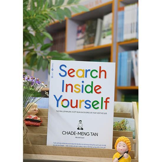 Sách - Search Inside Yourself - Tạo Ra Lợi Nhuận Vượt Qua Đại Dương Và Thay Đổi Thế Giới