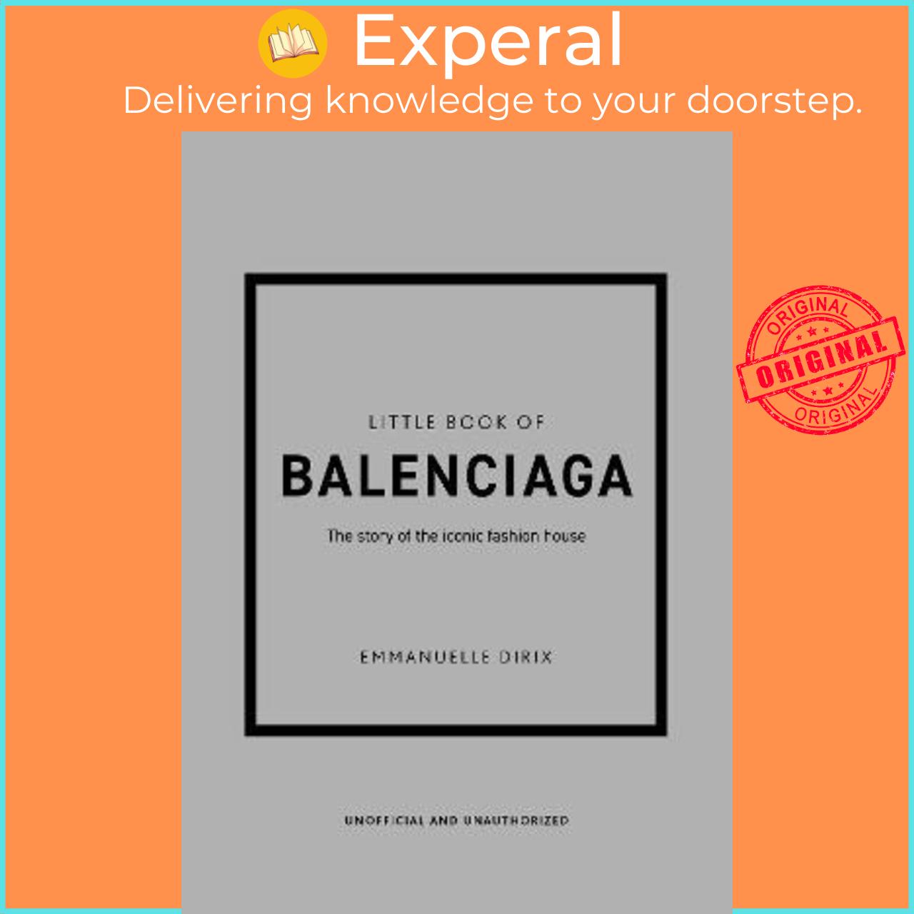 Sách - Little Book of Balenciaga : The Story of the Iconic Fashion House by Emmanuelle Dirix (UK edition, hardcover)