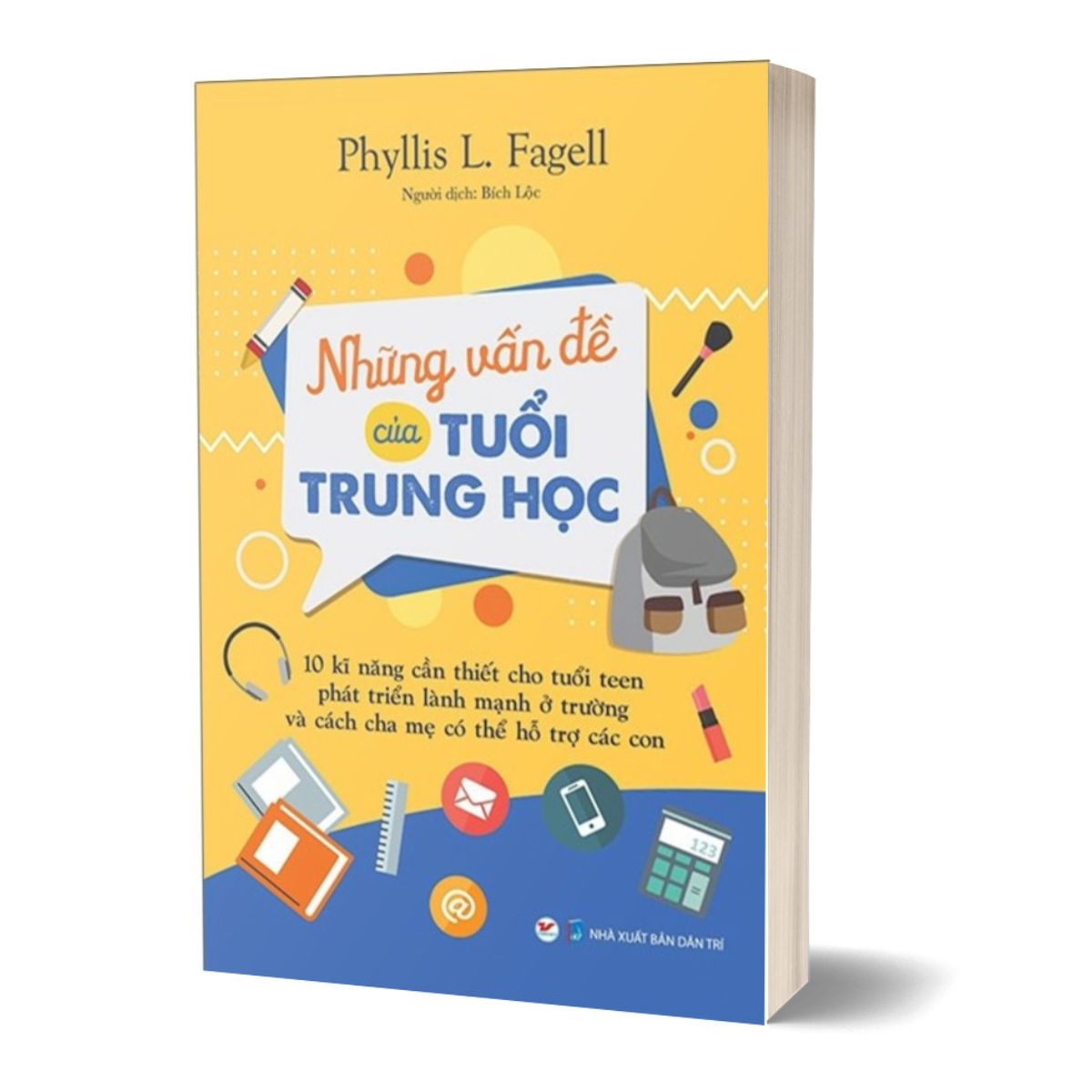 Những Vấn Đề Của Tuổi Trung Học - 10 Kỹ Năng Cần Thiết Cho Tuổi Teen Phát Triển Lành Mạnh Ở Trường