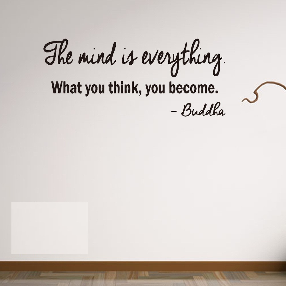 Decal dán tường chữ The mind is everything - What you think, you become