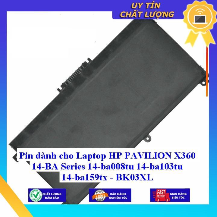 Pin dùng cho Laptop HP PAVILION X360 14-BA Series 14-ba008tu 14-ba103tu 14-ba159tx BK03XL - Hàng Nhập Khẩu New Seal