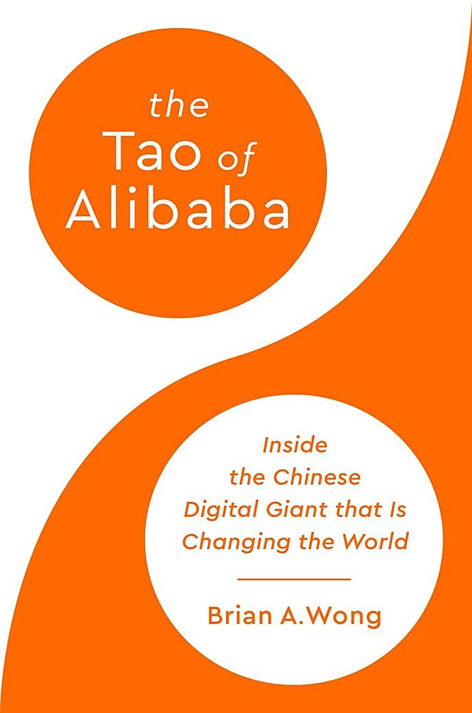 Sách Ngoại Văn - The Tao of Alibaba: Inside the Chinese Digital Giant That Is Changing the World by Brian A Wong