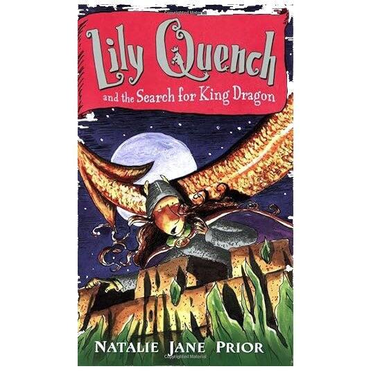 Sách văn học thiếu nhi tiếng Anh - Lily Quench and the Search for King Dragon