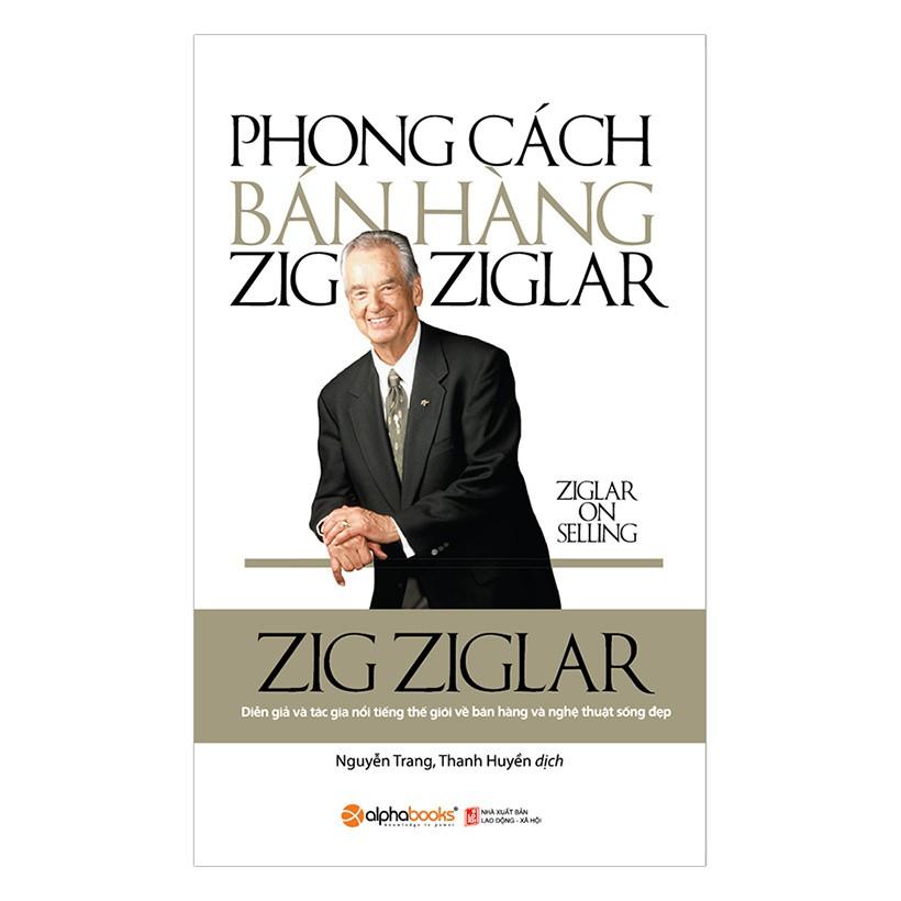 Sách Phong Cách Bán Hàng Zig Ziglar - Alphabooks - BẢN QUYỀN