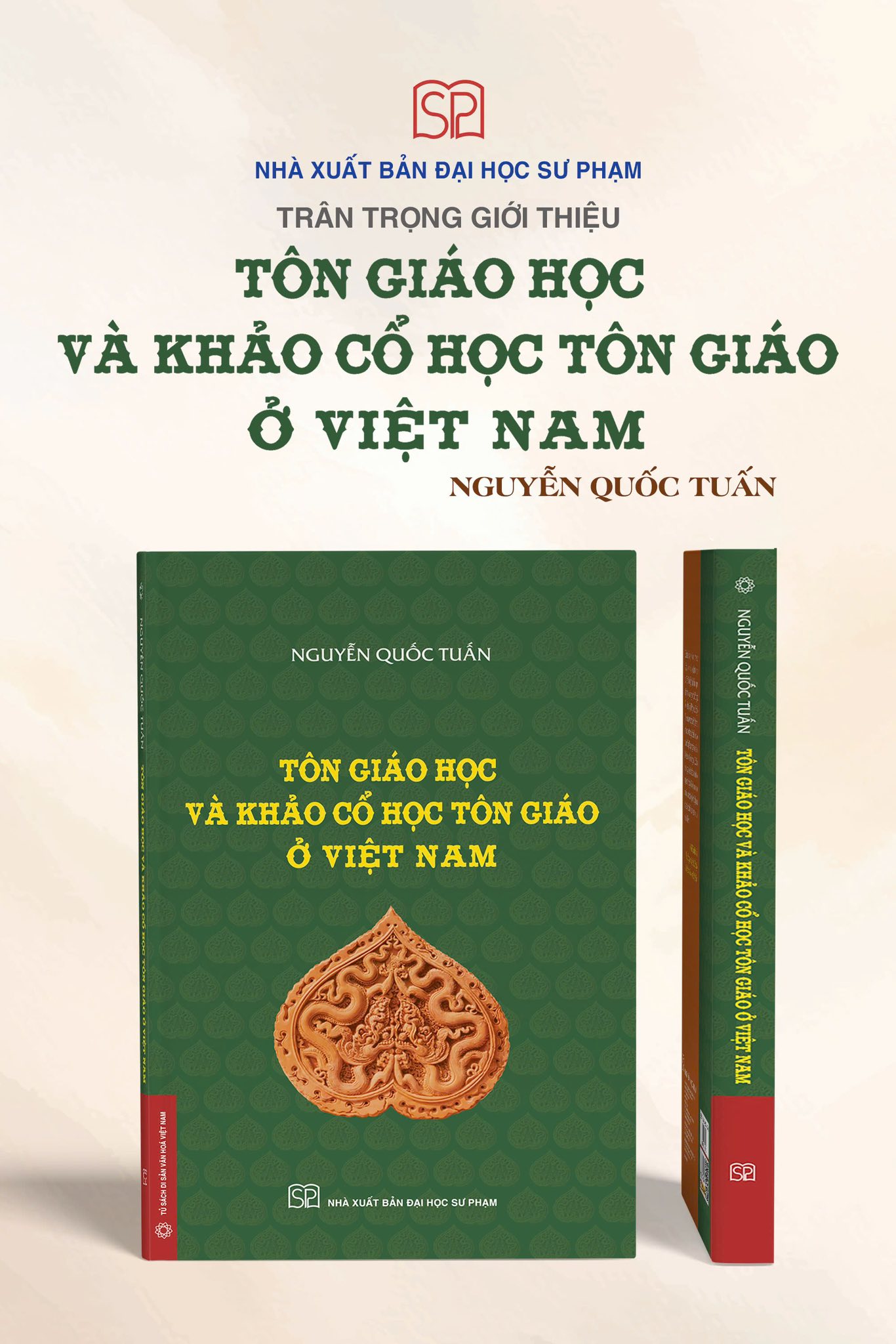 TÔN GIÁO HỌC VÀ KHẢO CỔ HỌC TÔN GIÁO Ở VIỆT NAM - Nguyễn Quốc Tuấn - Nhà xuất bản Đại học Sư phạm