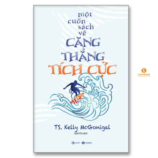 Một cuốn sách về căng thẳng tích cực - Thái Hà Books