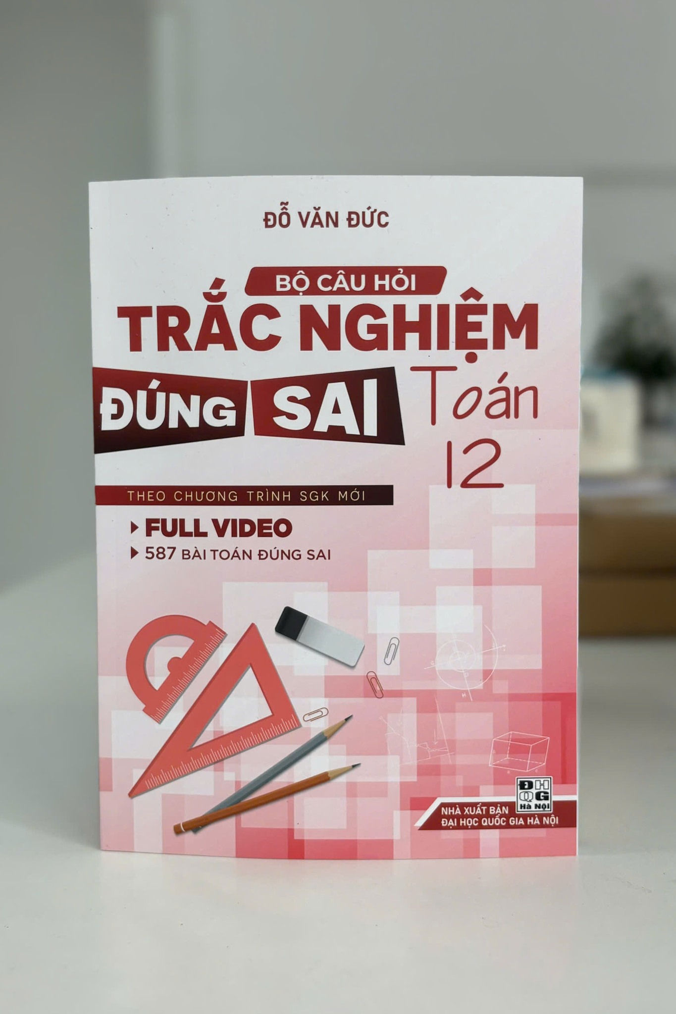 Sách - Bộ câu hỏi trắc nghiệm đúng sai Toán 12 (Thầy Đỗ Văn Đức)