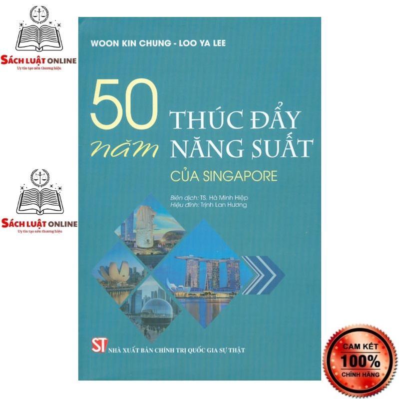 Sách - 50 năm thúc đẩy năng suất của Singapore