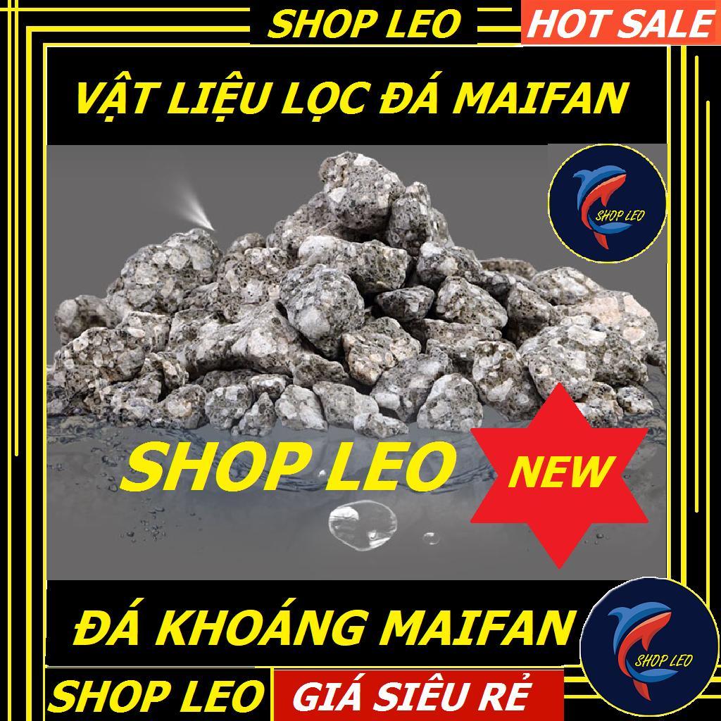 VẬT LIỆU LỌC ĐÁ MAIFAN - ĐÁ KHOÁNG - VẬT LIỆU LỌC