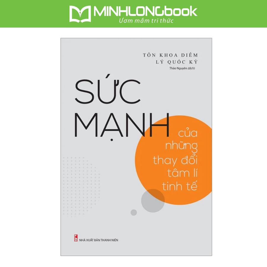 Sách Sức Mạnh Của Những Thay Đổi Tâm Lí Tinh Tế