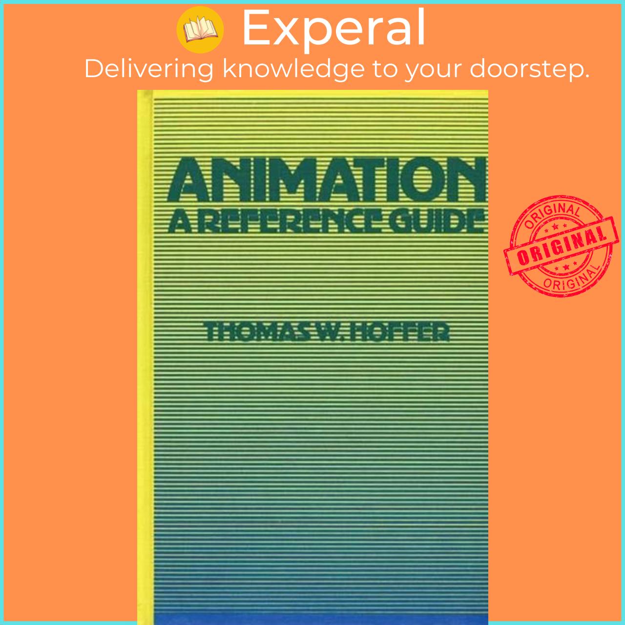 Sách - Animation - A Reference Guide by Thomas W. Hoffer (UK edition, hardcover)
