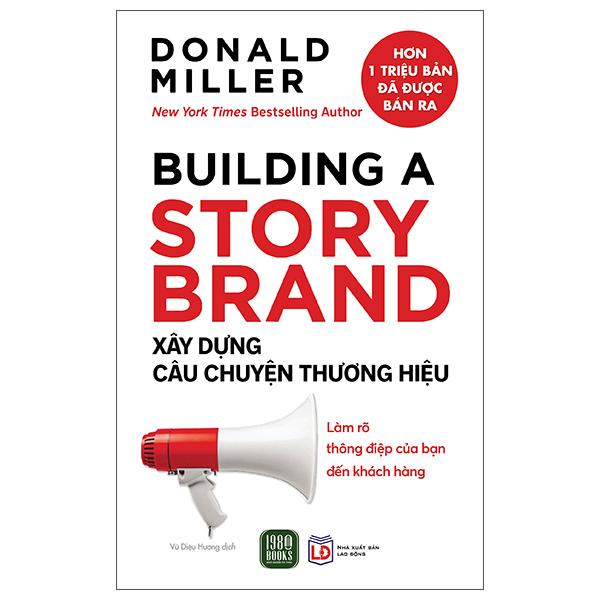 Sách - Building A Story Brand - Xây Dựng Câu Chuyện Thương Hiệu (Tái Bản 2025)