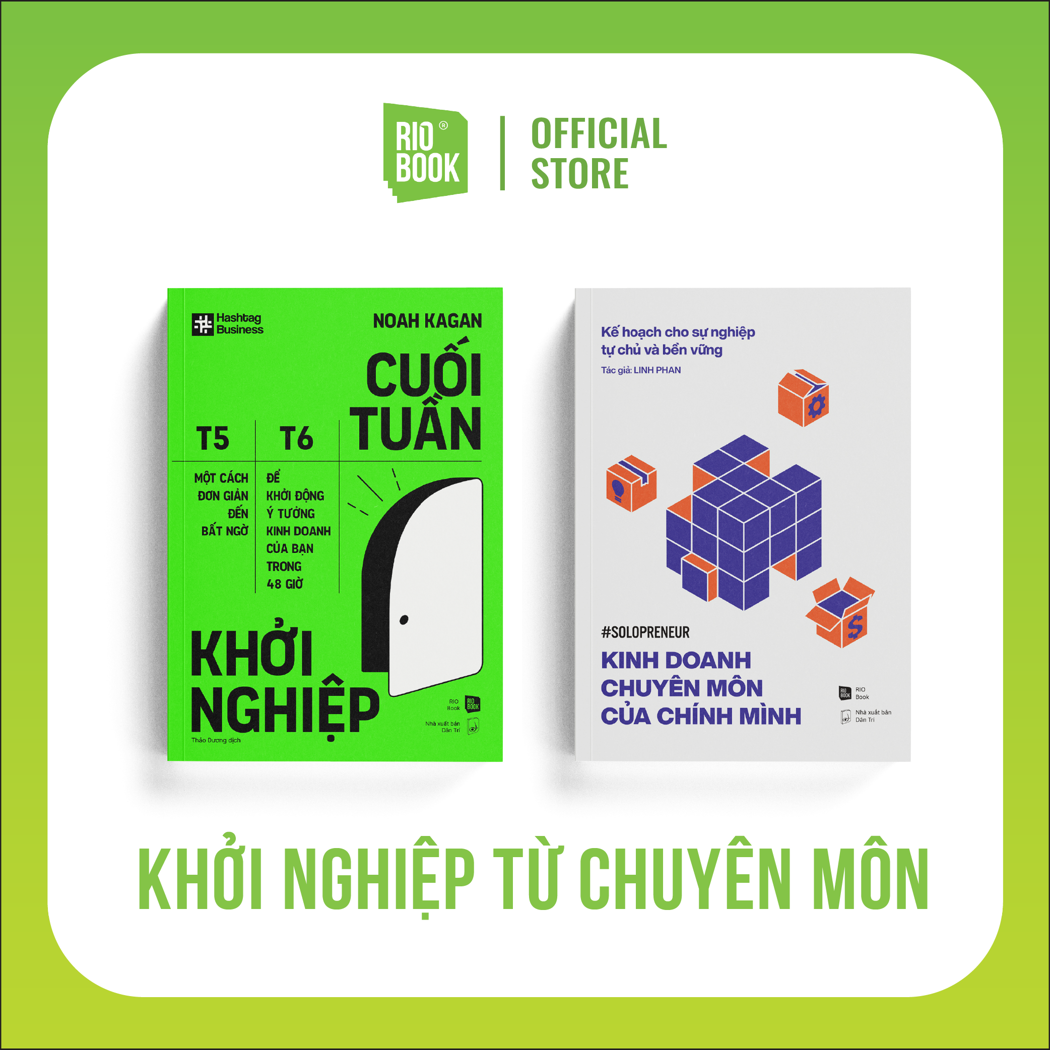 Bộ sách 48 GIỜ KHỞI NGHIỆP TỪ CHUYÊN MÔN (Cuối Tuần Khởi Nghiệp + Kinh Doanh Chuyên Môn Của Chính Mình)
