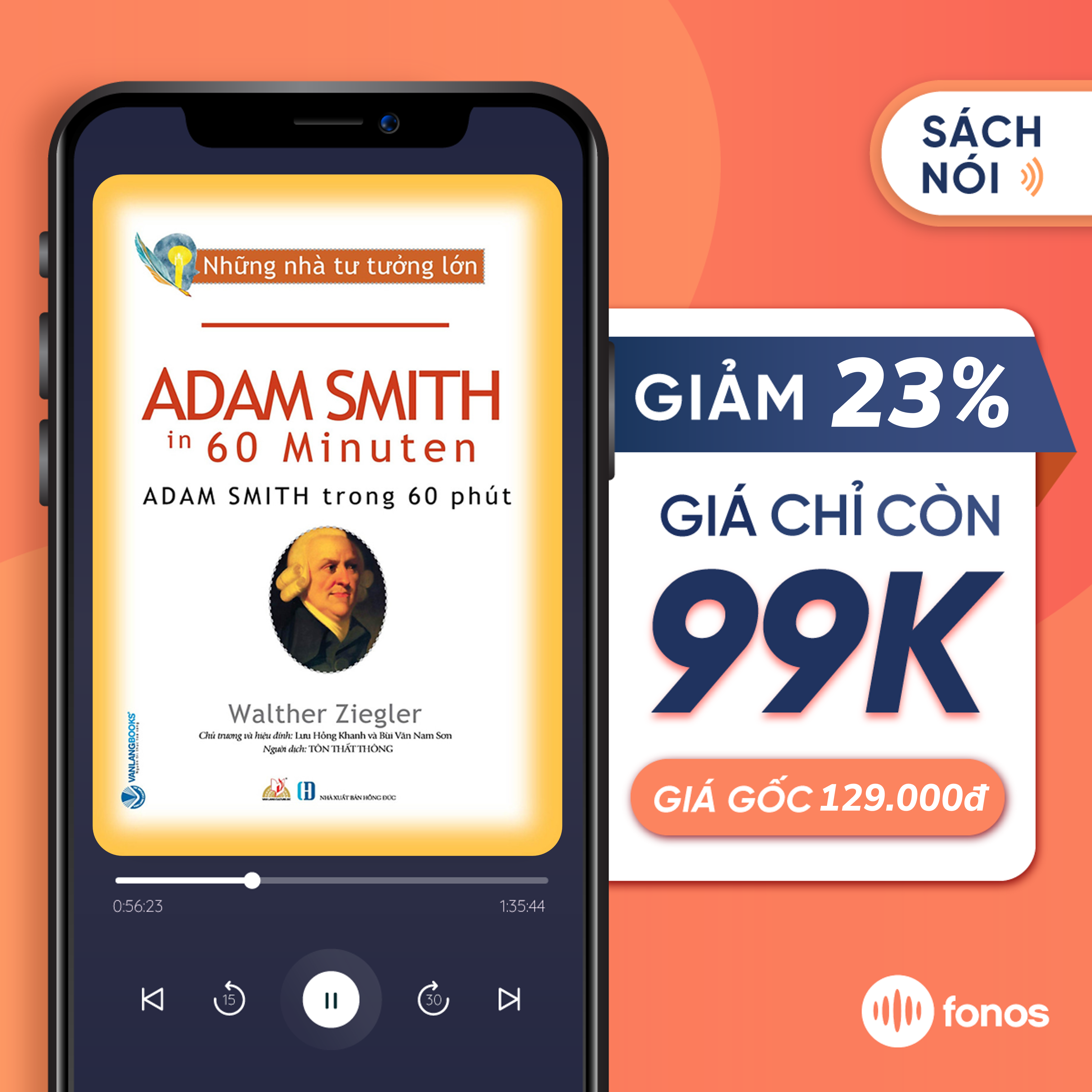 Sách nói Fonos: Những Nhà Tư Tưởng Lớn - Adam Smith Trong 60 Phút