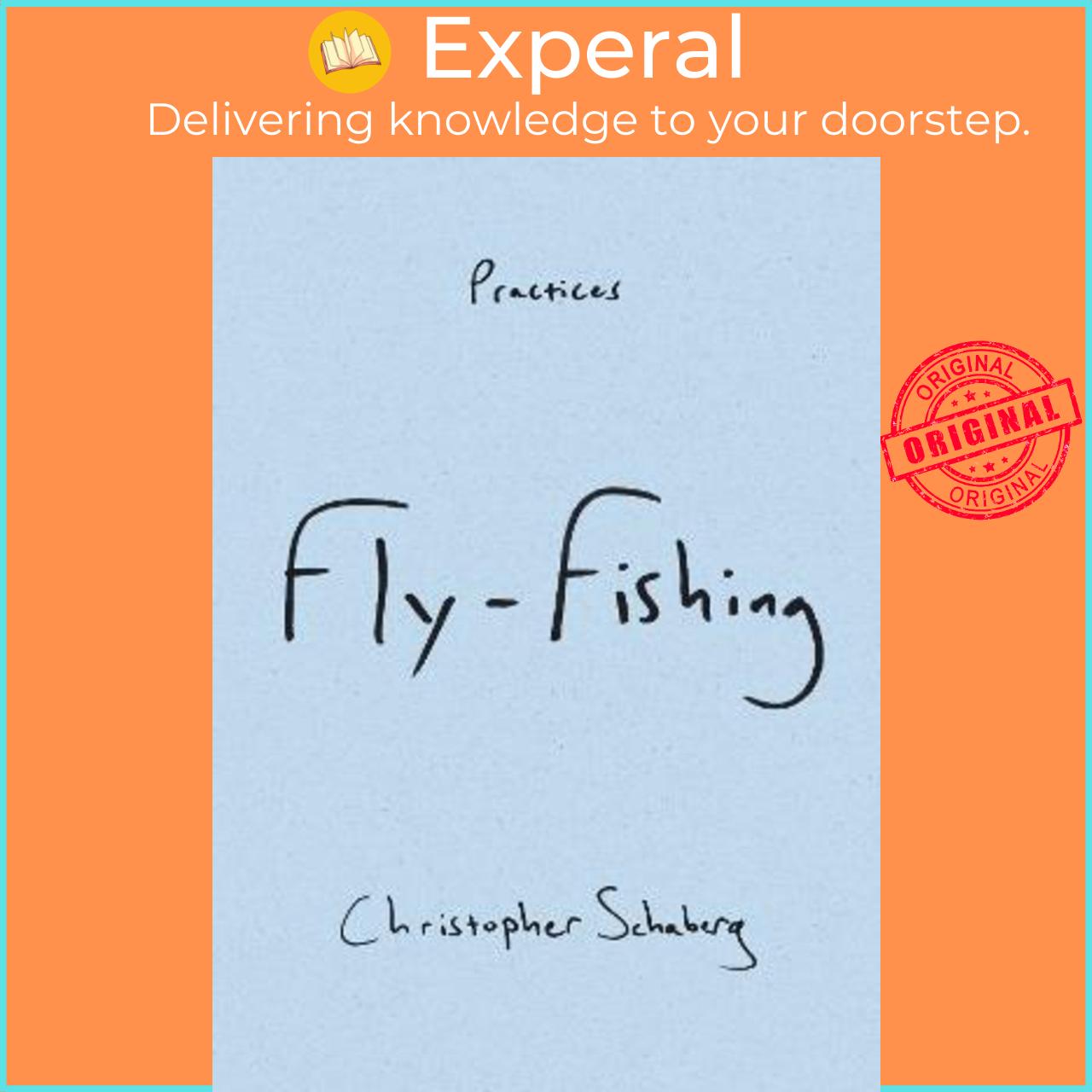 Sách - Fly-Fishing by Christopher Schaberg