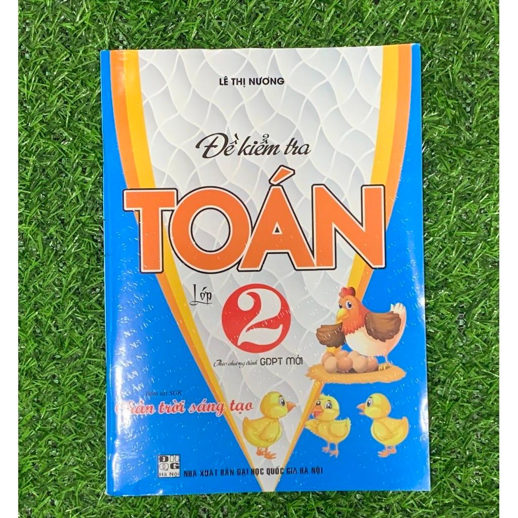 SÁCH - đề kiểm tra toán lớp 2 (bám sát sgk chân trời sáng tạo) 2 (HA-MK)