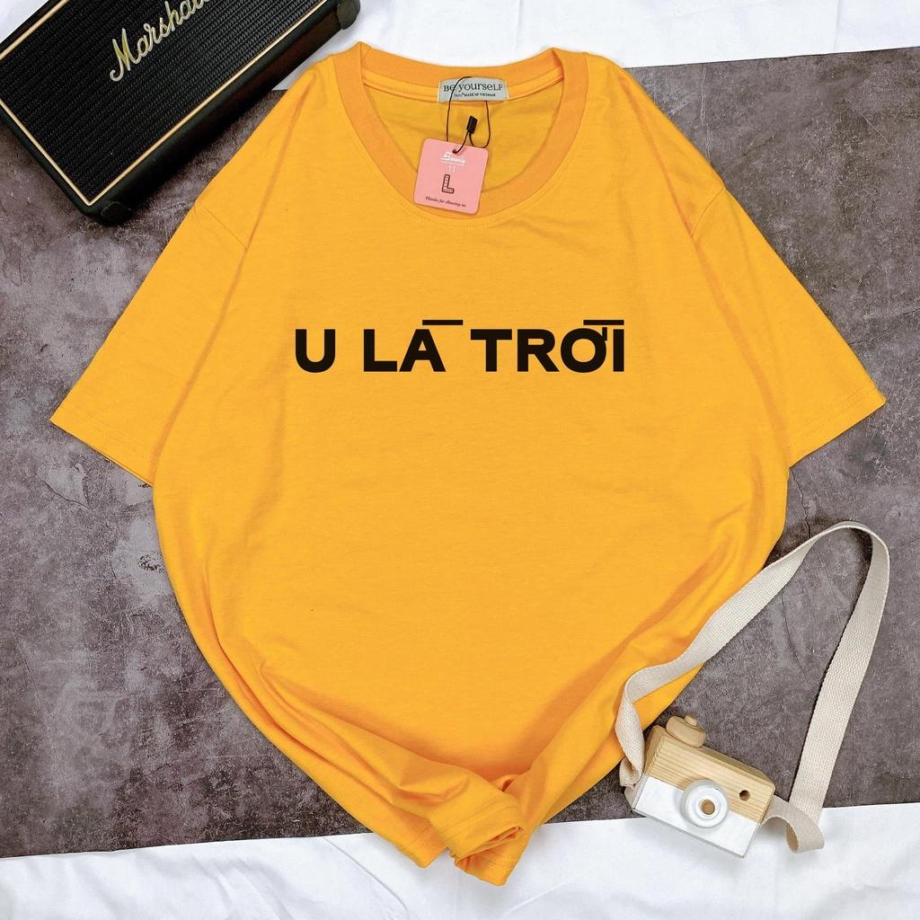Áo thun nam nữ unisex form rộng " U là trời" nhiều màu