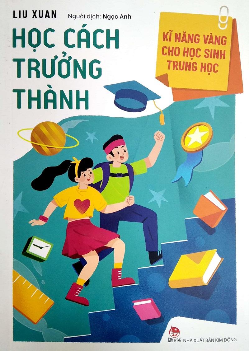 Kĩ Năng Vàng Cho Học Sinh Trung Học: Học Cách Trưởng Thành