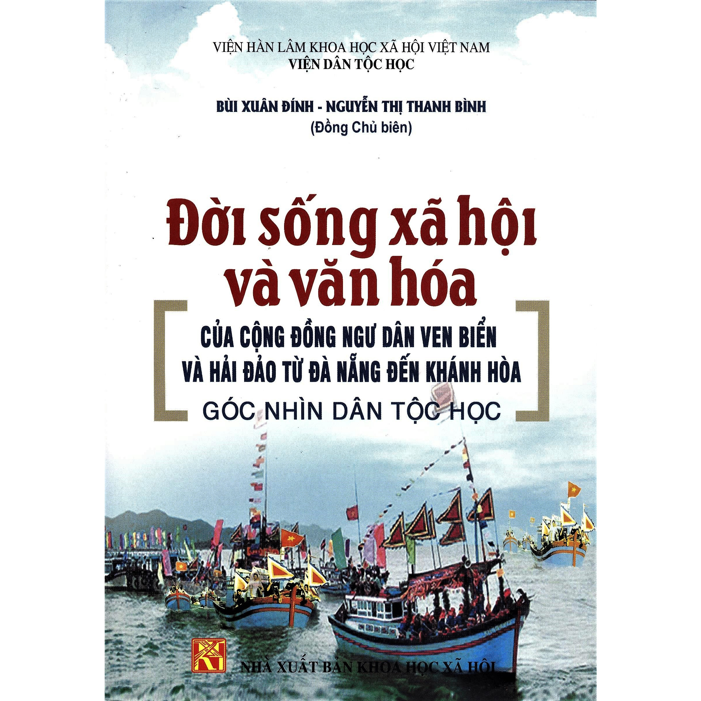 Đời Sống Xã Hội Và Văn Hóa Của Cộng Đồng Ngư Dân Ven Biển Và Hải Đảo Từ Đà Nẵng Đến Khánh Hòa – Góc Nhìn Dân Tộc Học