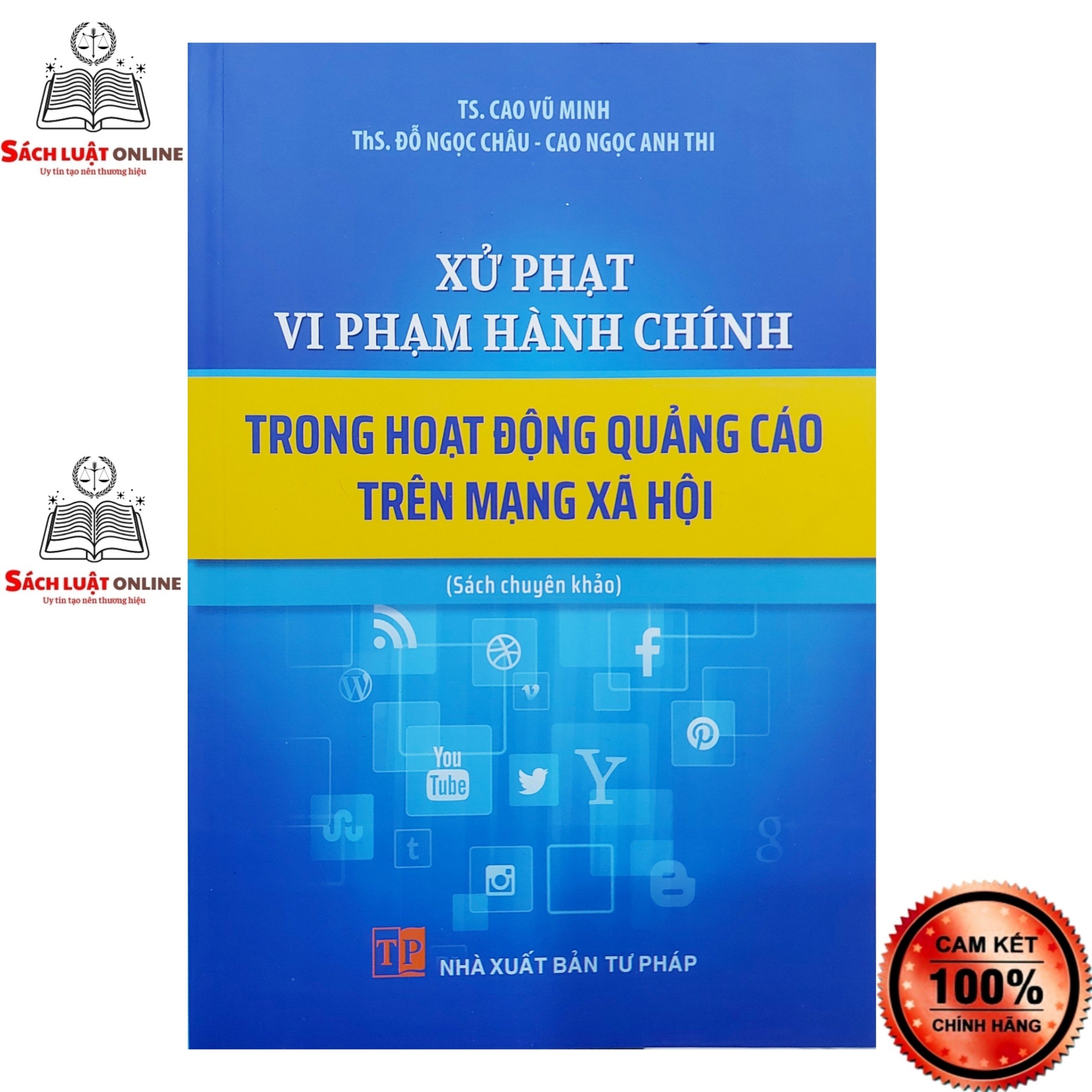 Sách - Xử phạt vi phạm hành chính trong hoạt động quảng cáo trên mạng xã hội (NXB Tư Pháp)