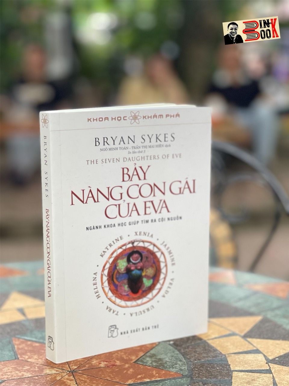 (Tái bản lần 3) KHOA HỌC KHÁM PHÁ - BẢY NÀNG CON GÁI CỦA EVA Bryan Sykes - Ngô Minh Toàn - Trần Thị Mai Hiên - NXB Trẻ