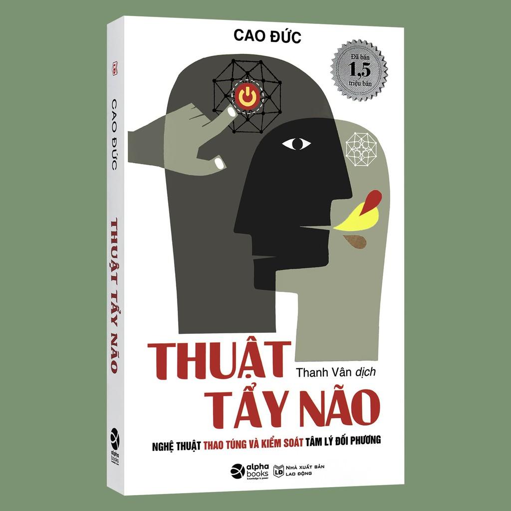 Sách - Thuật Tẩy Não - Nghệ Thuật Thao Túng Và Kiểm Soát Tâm Lý Đối Phương