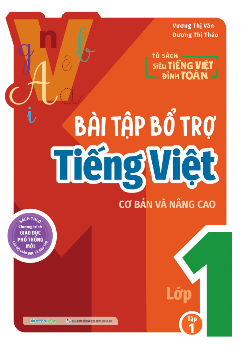 Bài Tập Bổ Trợ Tiếng Việt Cơ Bản Và Nâng Cao Lớp 1 - Tập 1_MEGA