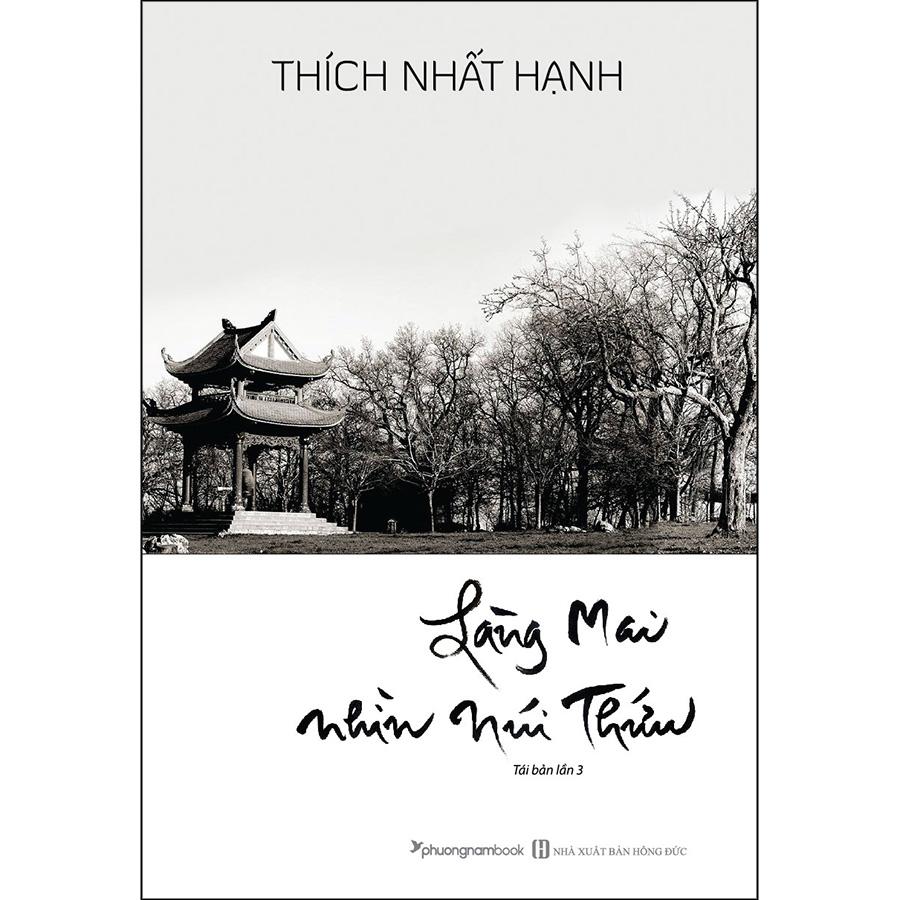 Làng Mai Nhìn Núi Thứu (Tái Bản)