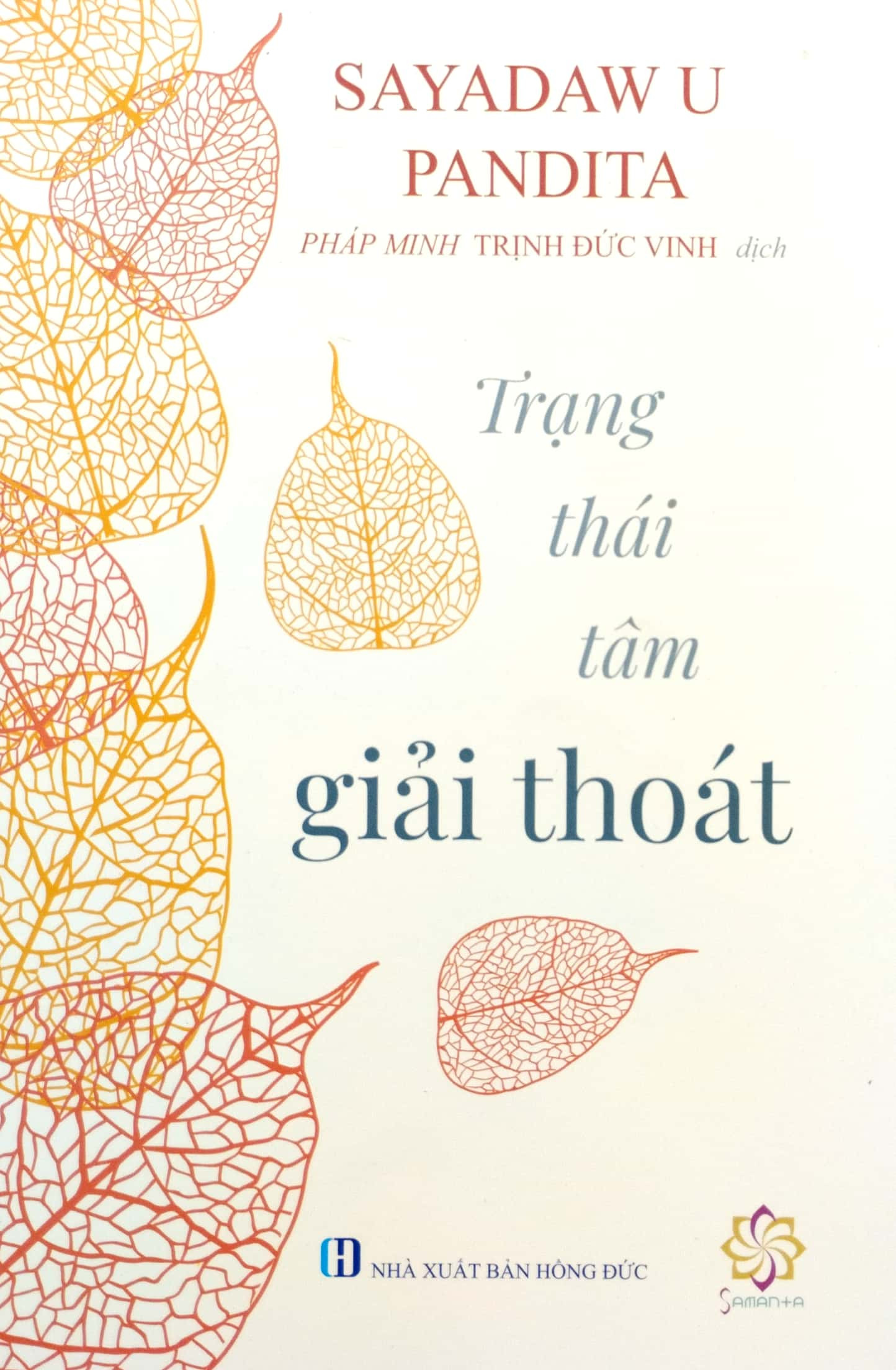 Trạng Thái Tâm Giải Thoát - Thiền sư Sayadaw U Pandita - Pháp Minh Trịnh Đức Vinh dịch - (bìa mềm)