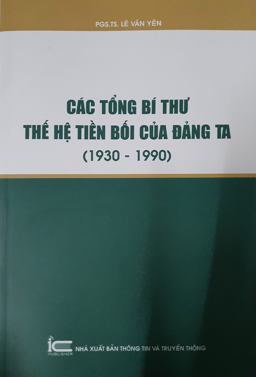 Các Tổng Bí Thư Thế Hệ Tiền Bối Của Đảng Ta (1930-1990)