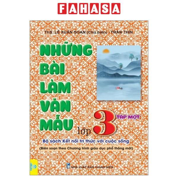 Những Bài Làm Văn Mẫu Lớp 3 - Tập 1 (Bộ Sách Kết Nối Tri Thức)