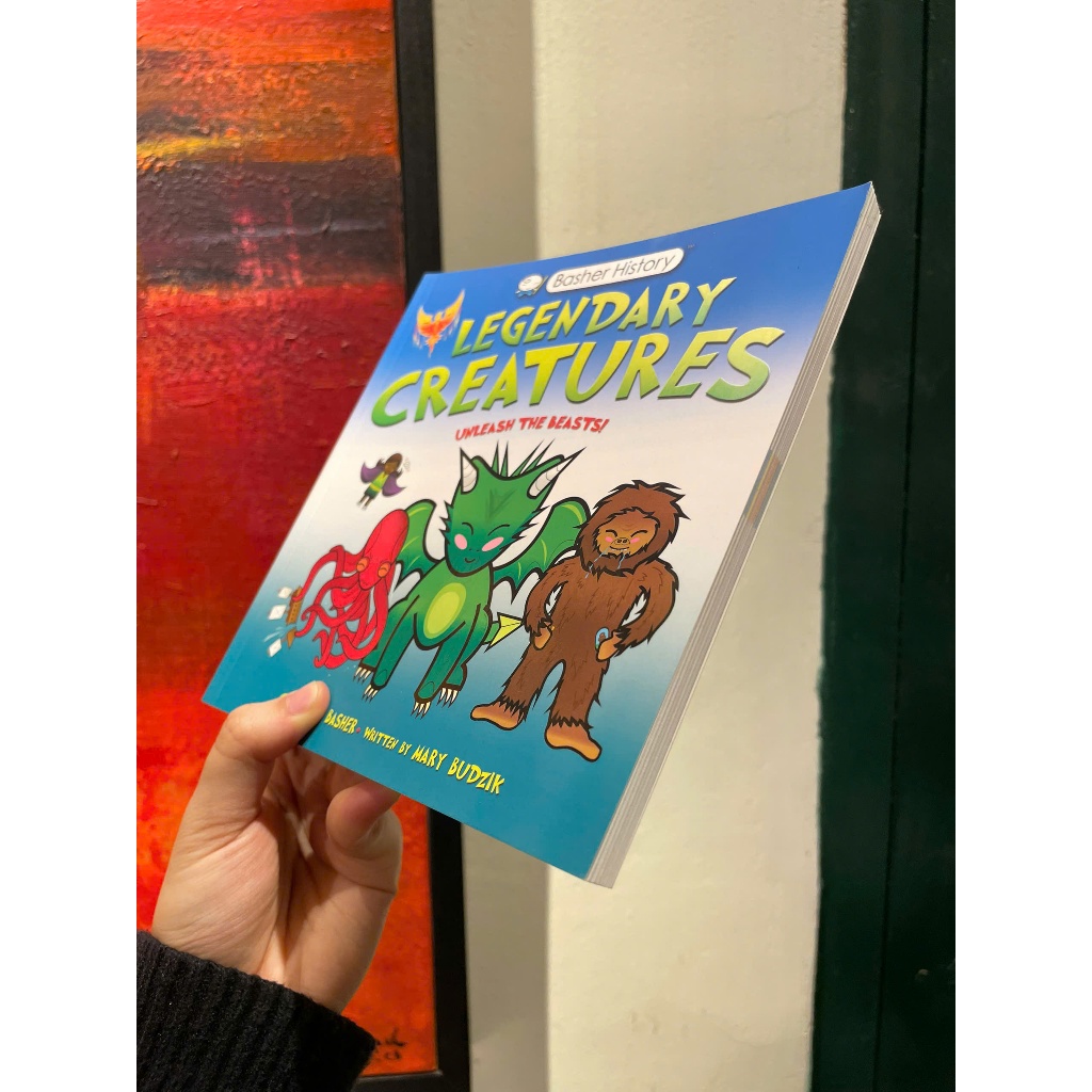 Sách - Basher History: Legendary Creatures: Unleash the beasts! by Mary Budzik