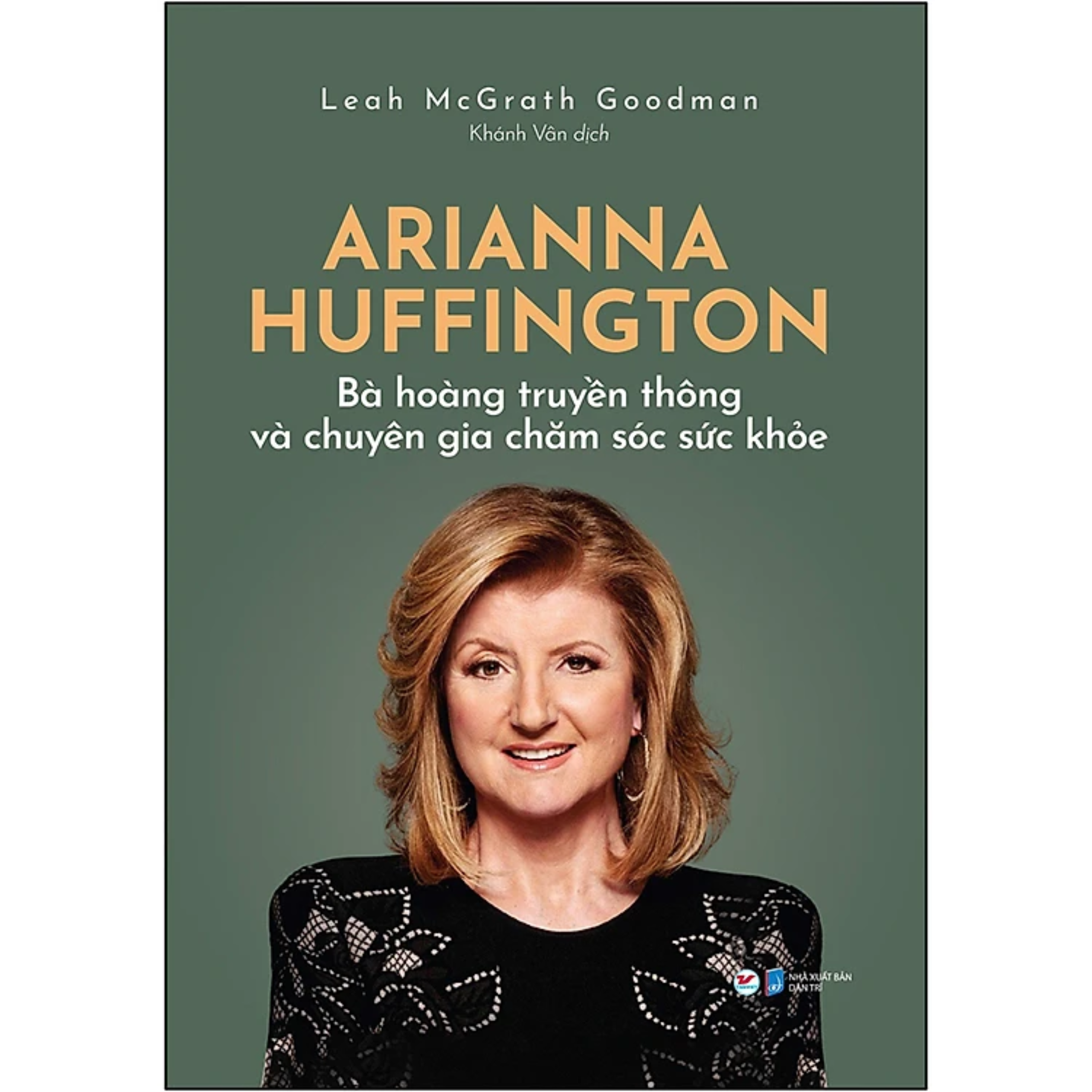 Arianna Huffington - Bà Hoàng Truyền Thông Và Chuyên Gia Chăm Sóc Sức Khỏe