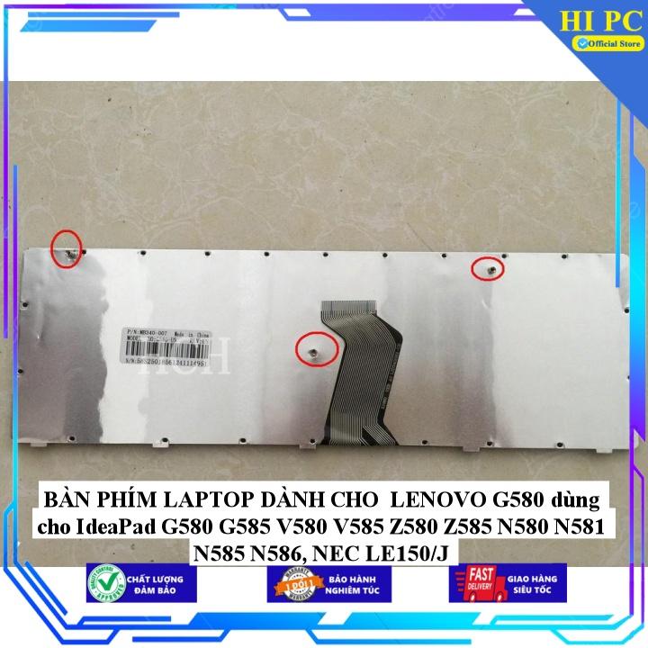 BÀN PHÍM LAPTOP DÀNH CHO LENOVO G580 dùng cho IdeaPad G580 G585 V580 V585 Z580 Z585 N580 N581 N585 N586, NEC LE150/J - Hàng Nhập Khẩu