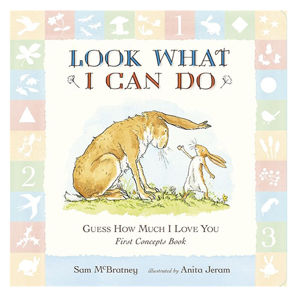 Guess How Much I Love You: Look What I Can Do: First Concepts Book