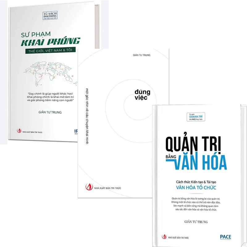 Combo 3 Cuốn Quản Trị Bằng Văn Hóa + Sư Phạm Khai Phóng + Đúng Việc - Giản Tư Trung