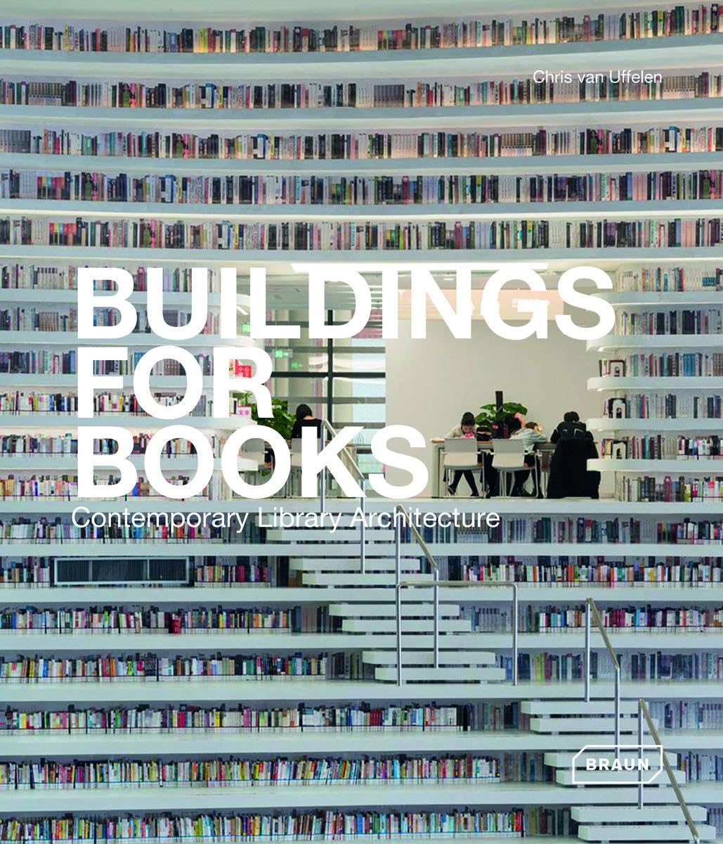 Buildings for Books : Contemporary Library Architecture