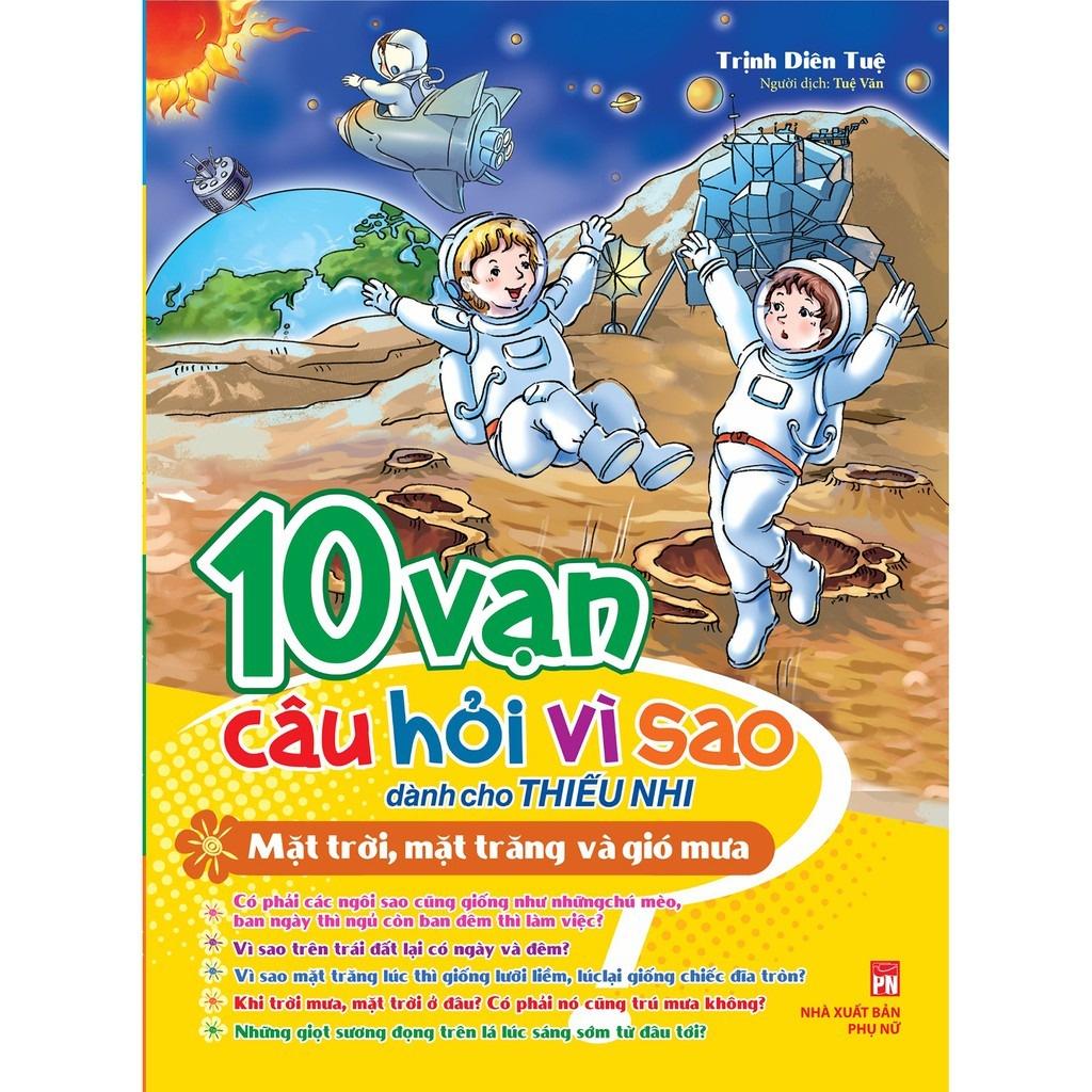 10 Vạn Câu Hỏi Vì Sao - Mặt Trời, Mặt Trăng  - Bản Quyền