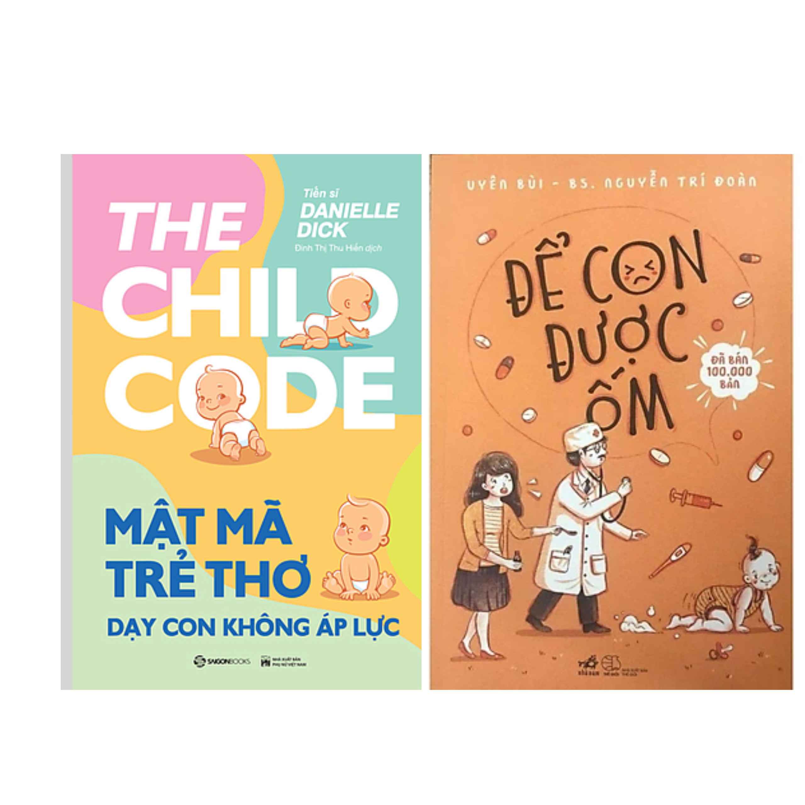 Combo 2Q Sách Làm Cha Mẹ : Mật Mã Trẻ Thơ - Dạy Con Không Áp Lực + Để Con Được Ốm