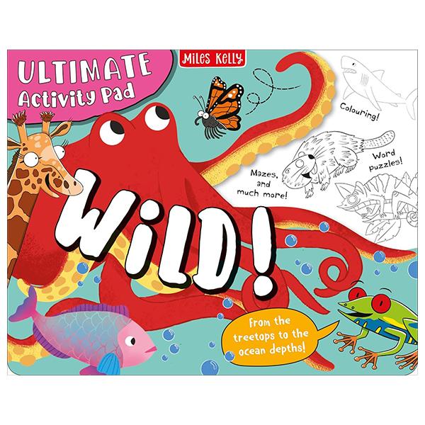 Sách ngoại văn: Ultimate Activity Pad - Wild!