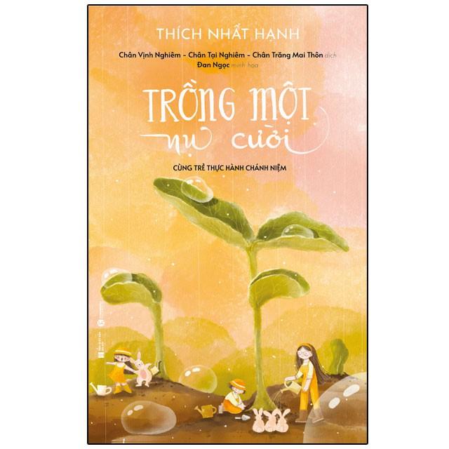 Sách - Trồng một nụ cười – cùng trẻ thực hành chánh niệm (Bìa mềm)