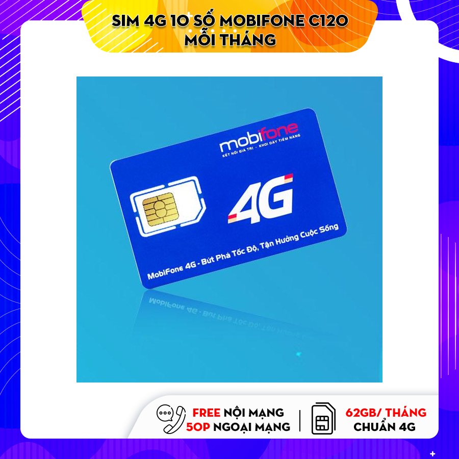 Sim 4G Mobifone C120N 120GB (4GB/ngày) gọi nội mạng không giới hạn - 120k/ tháng - Hàng chính hãng