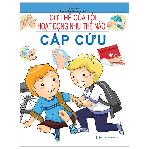 Cơ Thể Của Tôi Hoạt Động Như Thế Nào - Cấp Cứu