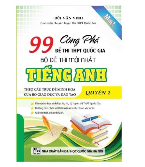 CÔNG PHÁ 99 ĐỀ THI THPT QUỐC GIA BỘ ĐỀ THI MỚI NHẤT TIẾNG ANH QUYỂN 2