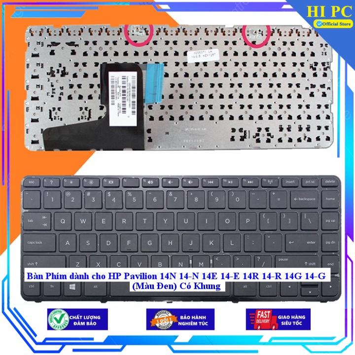Bàn Phím dành cho HP Pavilion 14N 14-N 14E 14-E 14R 14-R 14G 14-G Có Khung - Hàng Nhập Khẩu