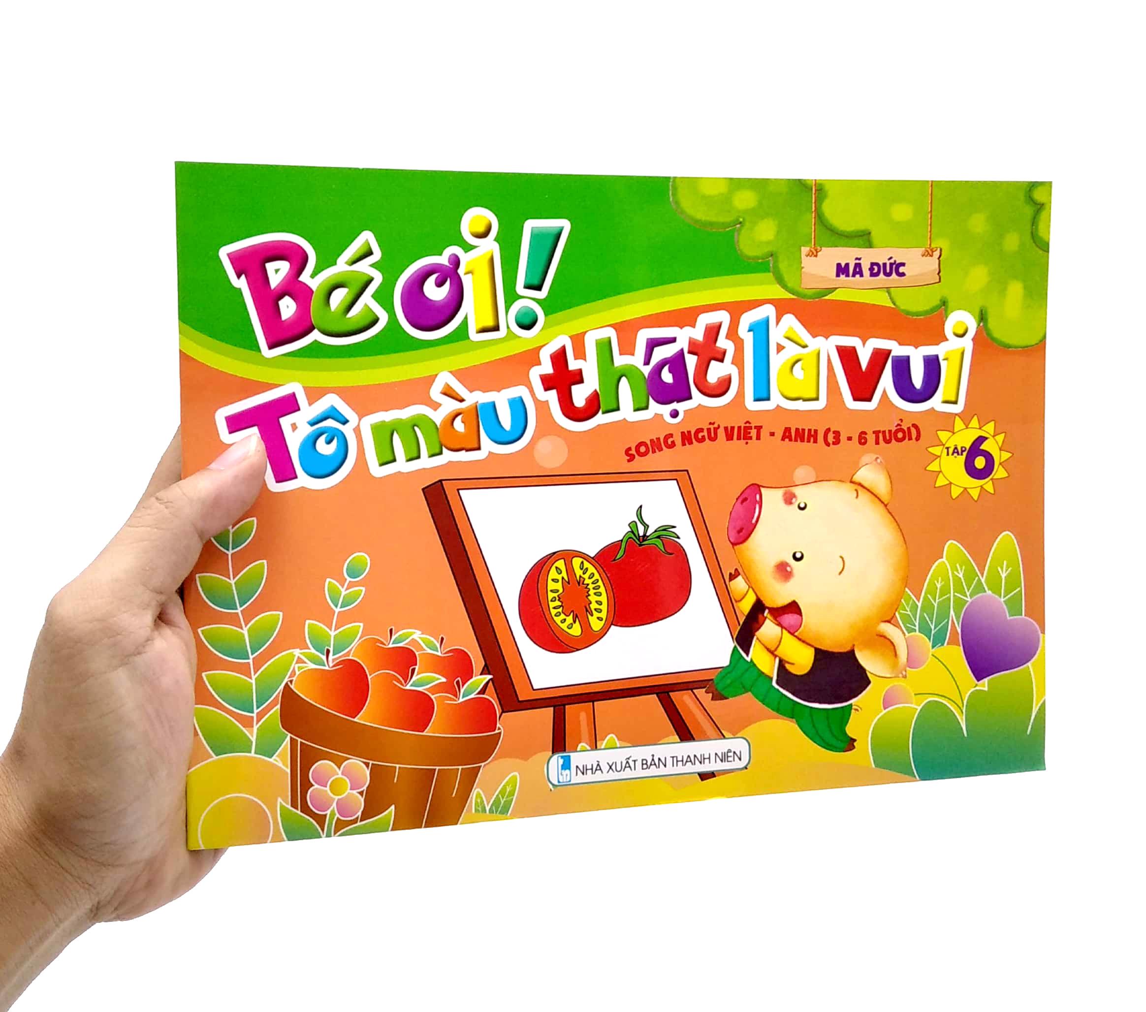 Bé Ơi! Tô Màu Thật Là Vui - Song Ngữ Việt - Anh - Tập 6