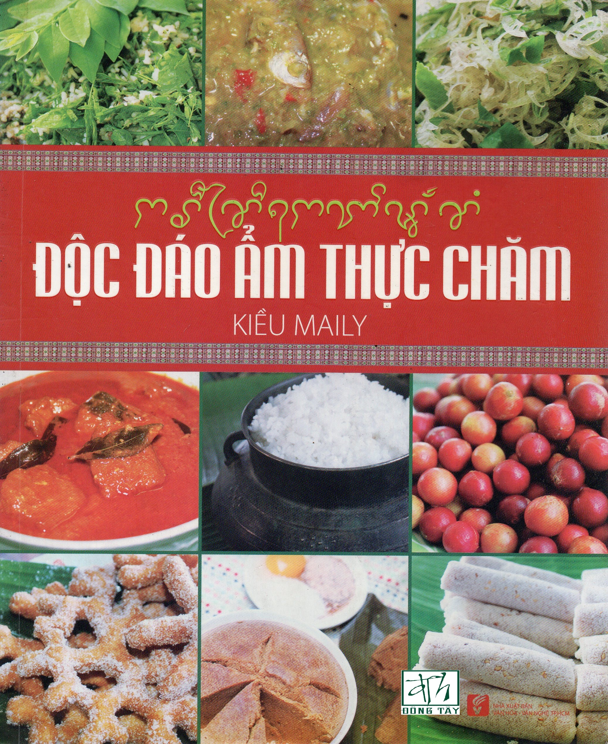 Độc đáo ẩm thực Chăm - Kiều Maily (Sách in 4 màu)