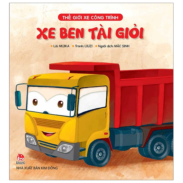 Sách Thế Giới Xe Công Trình - Cho Thiếu Nhi 2-6 Tuổi - Kim Đồng