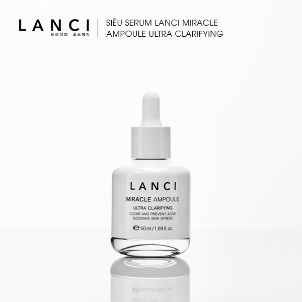 Siêu Serum - LANCI KOREA - Miracle Ampoule Ultra Clarifying - All in One - Siêu trị mụn - 50ml