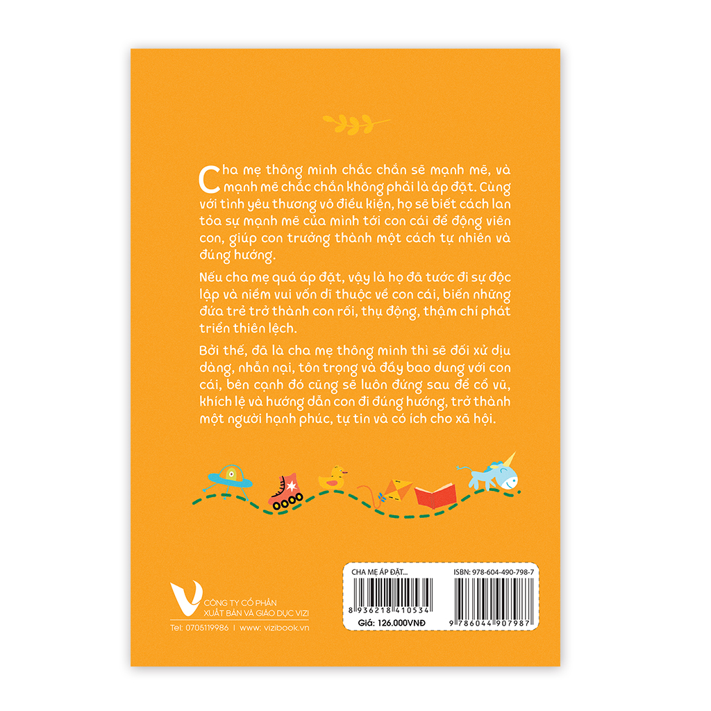 Sách nuôi dạy - Cha Mẹ Áp Đặt Con Cái Nổi Loạn - Thấu hiểu con yêu, đồng hành đúng cách - Tác giả Liễu Dương